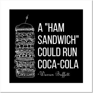 A Ham Sandwich Could Run Coca-cola Warren Buffett Quotes 1 Posters and Art